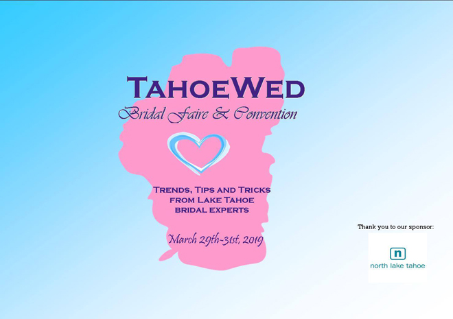 TahoeWed Bridal Faire & Convention | Lake Tahoe Wedding | Crystal Bay | March 2019