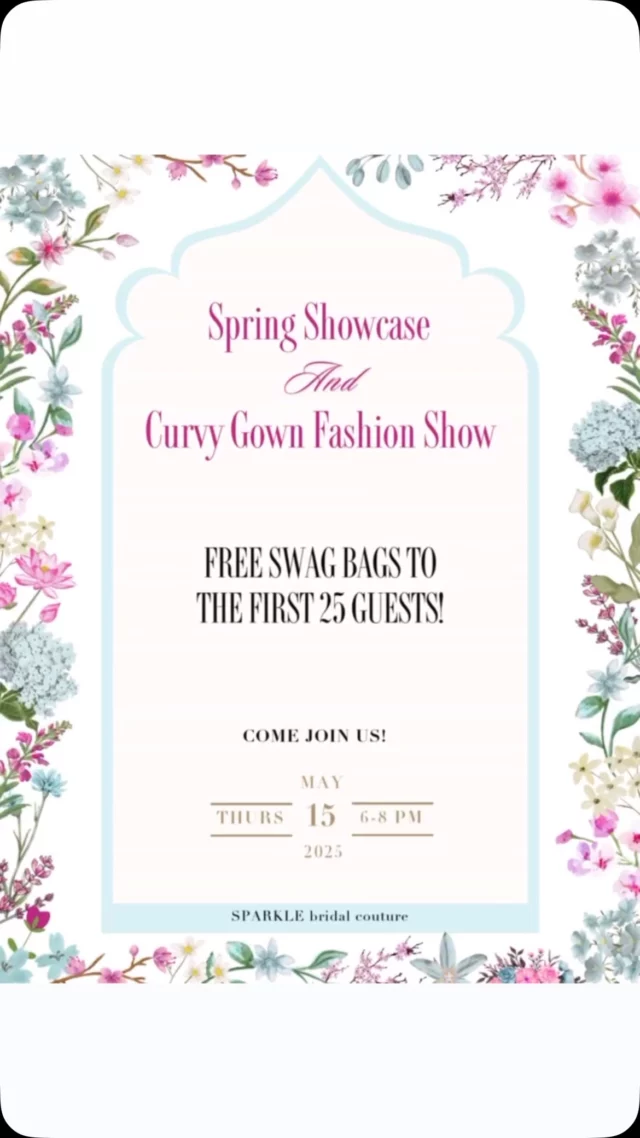 Save the date for the Spring Showcase and Curvy Gown Fashion Show from @sparklebridal on 5/15/25 from 6-8 pm! We can’t wait!